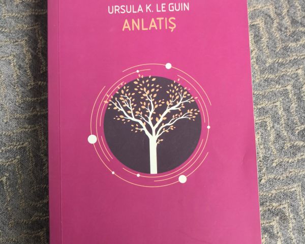 Anlatış- Ursula Le Guin